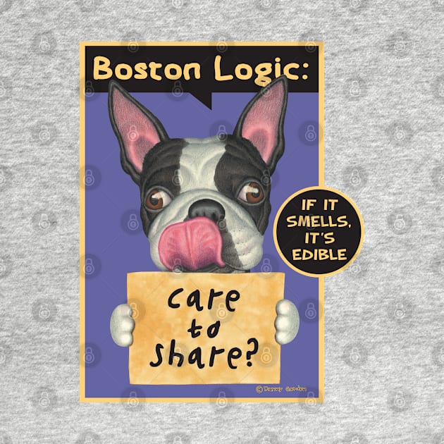 Funny boston terrier dog with care to share on Boston Terrier with Tongue out tee by Danny Gordon Art